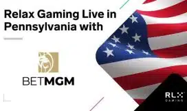 Relax Gaming Launches Online Slots In Pennsylvania With BetMGM