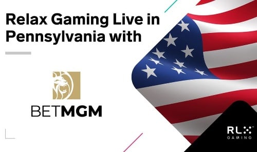 Relax Gaming Launches Online Slots In Pennsylvania With BetMGM